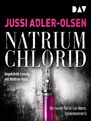cover image of NATRIUM CHLORID. Der neunte Fall für Carl Mørck--Sonderdezernat Q, Band 9